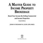 A Master Guide to Income Property Brokerage