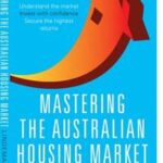 Mastering the Australian Housing Market
