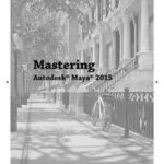 Mastering Autodesk Maya 2015