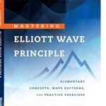Mastering Elliott Wave Principle