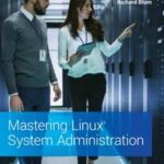 Mastering Linux System Administration