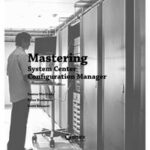 Mastering System Center Configuration Manager