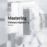 Mastering VMware VSphere 5