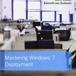 Mastering Windows 7 Deployment