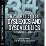 Mathematics for Dyslexics and Dyscalculics
