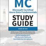 Microsoft Certified Azure Data Fundamentals Study Guide