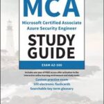 MCA Microsoft Certified Associate Azure Security Engineer Study Guide