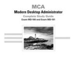 MCA Modern Desktop Administrator Complete Study Guide