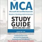 MCA Modern Desktop Administrator Study Guide with Online Labs