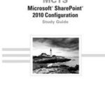 MCTS Microsoft SharePoint 2010 Configuration Study Guide