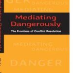 Mediating Dangerously