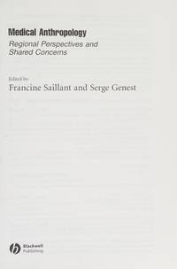 medical-anthropology-regional-perspectives-shared-concerns-9781405152495