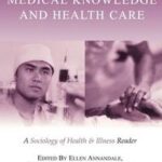 Medical Work, Medical Knowledge and Health Care