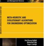 Meta-heuristic and Evolutionary Algorithms for Engineering Optimization