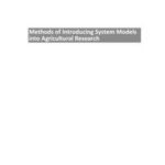 Methods of Introducing System Models into Agricultural Research