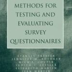 Methods for Testing and Evaluating Survey Questionnaires