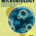 Microbiology: Practical Applications and Infection Prevention