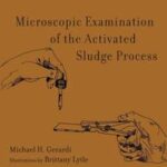 Microscopic Examination of the Activated Sludge Process
