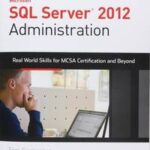 Microsoft SQL Server 2012 Administration