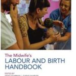 The Midwife's Labour and Birth Handbook