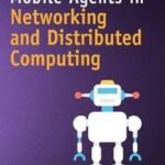 Mobile Agents in Networking and Distributed Computing