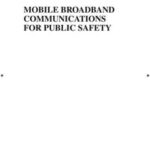 Mobile Broadband Communications for Public Safety