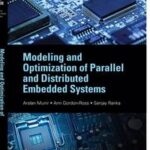 Modeling and Optimization of Parallel and Distributed Embedded Systems