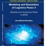 Modeling and Simulation of Logistics Flows 3