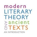 Modern Literary Theory and Ancient Texts