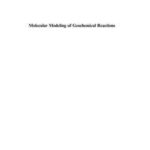 Molecular Modeling of Geochemical Reactions
