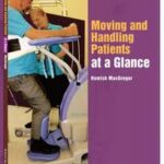 Moving and Handling Patients at a Glance