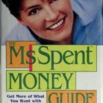 The Ms. Spent Money Guide