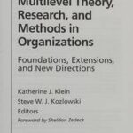 Multilevel Theory, Research, and Methods in Organizations
