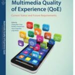 Multimedia Quality of Experience (QoE)