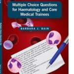 Multiple Choice Questions for Haematology and Core Medical Trainees