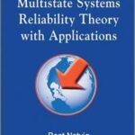 Multistate Systems Reliability Theory with Applications