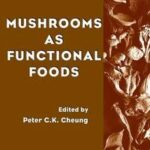 Mushrooms as Functional Foods