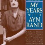 My Years with Ayn Rand