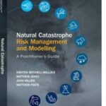 Natural Catastrophe Risk Management and Modelling