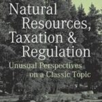 Natural Resources, Taxation, and Regulation