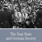 The Nazi State and German Society
