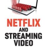 Netflix and Streaming Video