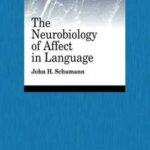 The Neurobiology of Affect in Language Learning