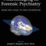 Neuroimaging in Forensic Psychiatry