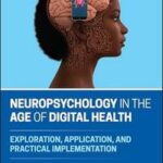 Neuropsychology in the Age of Digital Health