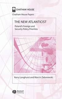 new-atlanticist-polands-foreign-security-policy-9781405126465