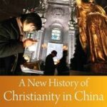 A New History of Christianity in China