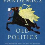 New Pandemics, Old Politics