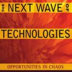 The Next Wave of Technologies