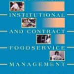 Noncommercial, Institutional, and Contract Foodservice Management